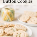 Plates of button-shaped cookies with holes, some threaded with green string. A ball of multicolored string is in the background. The text on the image reads: Old Sewing Charm Button Cookies..