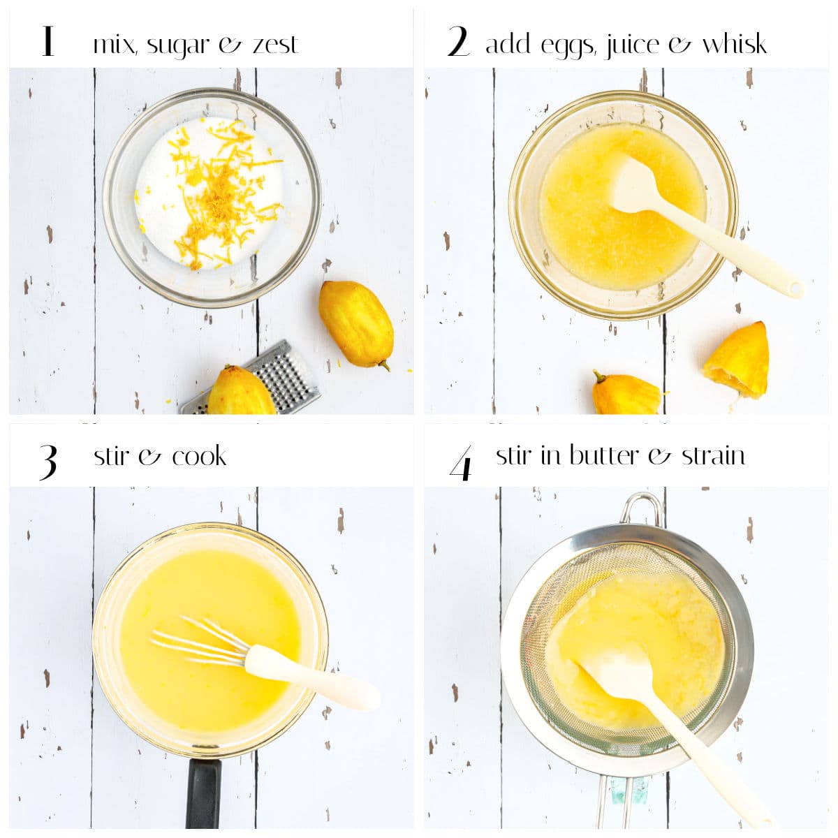 Four-step lemon curd recipe: mixing sugar and zest, adding eggs and lemon juice, whisking on the stove, then stirring in butter and straining, shown in bright, overhead kitchen photos with lemons and utensils.